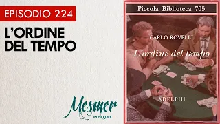 L’ordine del tempo - Mesmer in pillole 224