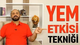 YEM ETKİSİ TAKTİĞİ - KİŞİSEL GELİŞİM VİDEOLARI