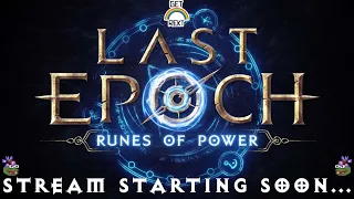 Last Epoch Livestream - Fresh Start Rogue - Practise for 1.0
