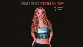 (You Drive Me) Crazy (Mashup) (Original Version x The Stop Remix!) - Britney Spears