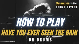 How to play Have You Ever Seen The Rain ( CCR) on drums - Have You Ever Seen The Rain drum cover