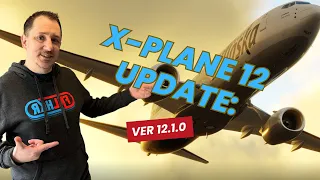 Introducing X-Plane 12.1.0 Update: What's Included?