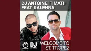 Welcome to St. Tropez (DJ Antoine vs. Mad Mark Radio Edit)