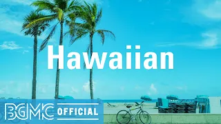 Hawaiian: Relaxing Guitar Music - Soul of Hawaii - Surf Music for Good Mood