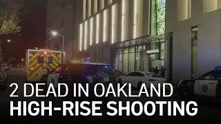 Police Investigate Double-Fatal Shooting at Downtown Oakland High-Rise