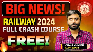 Railway 2024 पहली बार Full Crash Course FREE 🔥 Aditya Ranjan Sir [ @adityaranjansirconcepts  ]