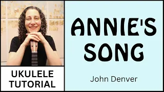 4 Beautiful Ways To Play Annie's Song On Ukulele - EASY Strumming To Fingerpicking & Play Along