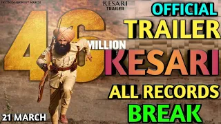 Kesari Trailer | Akshay Kumar Movie Record | Kesari Official | Kesari Movie | Kesari Movie Trailer