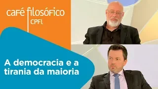 A democracia e a tirania da maioria | Luiz Felipe Pondé e Eduardo Wolf