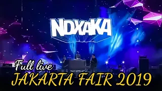 NDXAKA FULL LIVE DI PANGGUNG UTAMA JFK (JAKARTA FAIR 2019)