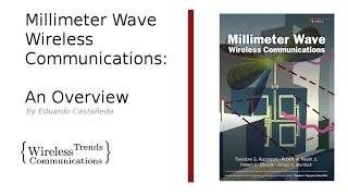 Millimeter Wave Wireless Communications: An Overview