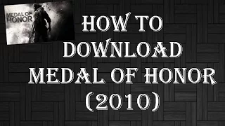 How to install Medal of Honor (2010) Works 100%