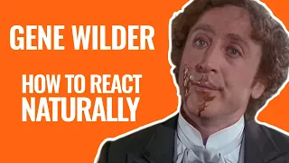 Gene Wilder | How to React Naturally | A Docu-Mini