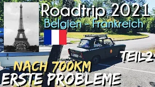 Illegal durch FRANKREICH! Mit der GURKE durch Paris | Trabant Roadtrip 2021 Teil2