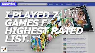 I played 7 NINTENDO WII games from GameFAQS 'HIGHEST RATED' list...