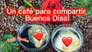 ☕ Comparte un delicioso café de BUENOS DÍAS! 💐 Envía este lindo mensaje!! 🌹