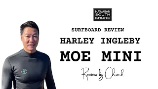 Harley Ingleby Moe Mini Surfboard Review by Chuck