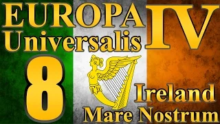 Europa Universalis 4 Ireland "Colonies!" EP:8 [Mare Nostrum]