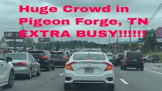 Pigeon Forge-Busy Memorial Day Weekend Traffic (HUGE CROWDS) on the Parkway