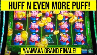 Huff N Even More Puff Slot! Yaamava Casino Finale!