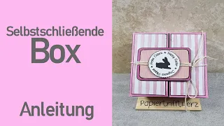 Selbstschließende Box I Box mit Deckel I Anleitung I Giftbox I DIY I Geschenkbox basteln I Oster Box