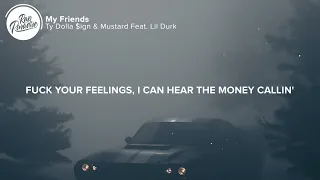 Ty Dolla sign Mustard  My Friends Lyrics Feat Lil Durk