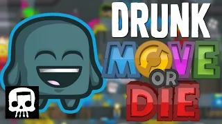 Drunk or Die - "SKULL F*CKER" | Move or Die Gameplay