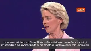 Von Der Leyen: "Meloni? Con lei ho lavorato bene, è europeista e contro Putin"