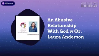 IndoctriNation - An Abusive Relationship With God w/Dr. Laura Anderson