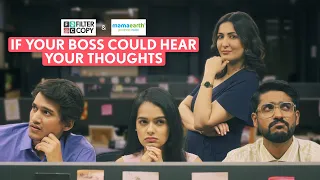 FilterCopy | If Your Boss Could Hear Your Thoughts | Ft. Eisha, Aditi, Deepak & Karthik