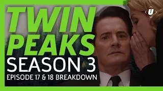 Twin Peaks Season 3 Parts 17 & 18 Finale Recap! | The Past Dictates the Future & What is Your Name?