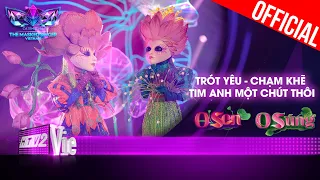 O Sen, O Súng live Chạm Khẽ Tim Anh Một Chút Thôi, Trót Yêu | The Masked Singer Vietnam [Live Stage]