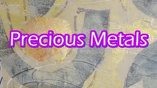 Precious Metals: Large format gelli prints with metallics and collage