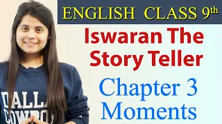 Iswaran The Story Teller (हिन्दी में) Summary - Class 9 English | Moments Chapter 3 Explanation