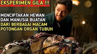 MENCIPTAKAN KEHIDUPAN DARI KETIADAAN - Alur Cerita Film "VICTOR FRANKENSTEIN" (2015)