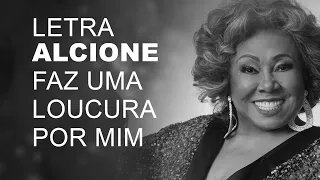 Alcione   Faz Uma Loucura Por Mim   LETRA I LYRIC