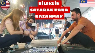 MALEZYA'DA BİLEKLİK SATARAK NASIL PARA KAZANIYORUM !!! #172