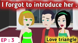 Triangle love part 3 | English stories  | Learn English | Sunshine English