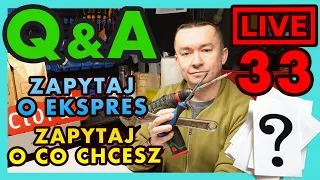 EKSPRES-OWE Q&A - PROBLEM? PYTANIE? PORADA? -  #LIVE 33