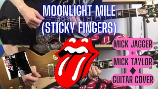 The Rolling Stones - Moonlight Mile (Sticky Fingers Version) Mick Jagger + Mick Taylor Guitar Cover