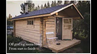 Off grid log sauna building from start to finish #sauna