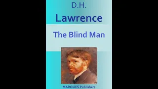 Plot summary, “The Blind Man” by D. H. Lawrence in 4 Minutes - Book Review