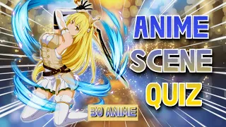 ANIME SCENE QUIZ | 30 ANIME |