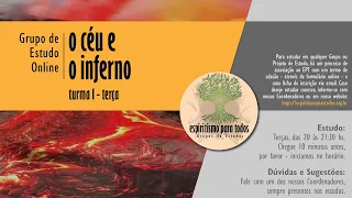 ESTUDO Semana 62 - TERÇA do Grupo de Estudo Online O CÉU E O INFERNO do ESPIRITISMO PARA TODOS