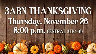 3ABN News: “3ABN Thanksgiving Special” (2020-11-20)