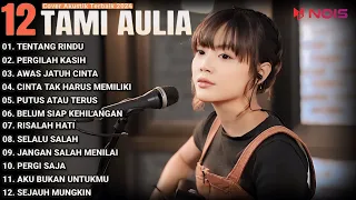 Tami Aulia Full Album - Tentang Rindu || Lagu Galau Viral Tiktok 2024