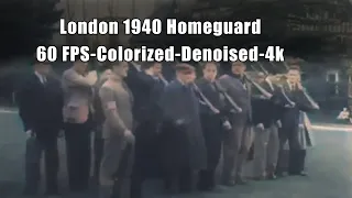 London 1940 Homeguard 60fps 4k Colorized Denoised