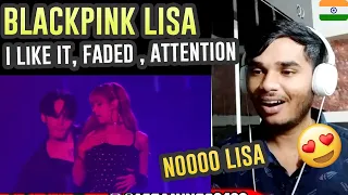 BLACKPINK LISA - I Like It, Faded, Attention (DANCE SOLO STAGE, LIVE )  Indian Reaction