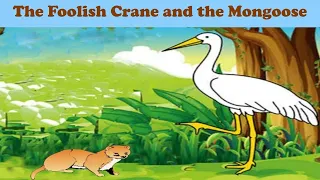 The Foolish Crane and the Mongoose, Panchatantra stories for Kids, Story telling for Kids in English