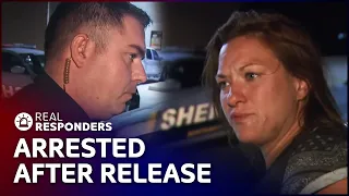 Woman Re-Arrested Hours After Release From Jail | Cops | Real Responders